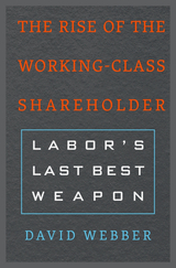 front cover of The Rise of the Working-Class Shareholder