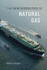 front cover of The New Geopolitics of Natural Gas