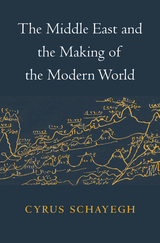 front cover of The Middle East and the Making of the Modern World