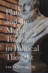 front cover of Plato and the Mythic Tradition in Political Thought