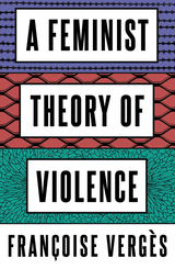 front cover of A Feminist Theory of Violence