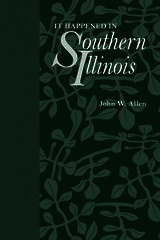 front cover of It Happened in Southern Illinois