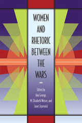 front cover of Women and Rhetoric between the Wars