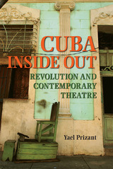 Cuba Inside Out: Revolution and Contemporary Theatre