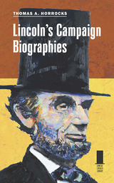 front cover of Lincoln's Campaign Biographies