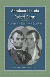 front cover of Abraham Lincoln and Robert Burns