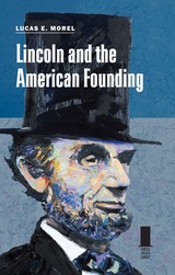 front cover of Lincoln and the American Founding