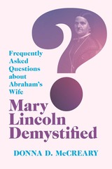 front cover of Mary Lincoln Demystified