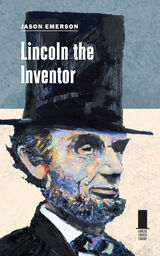 front cover of Lincoln the Inventor