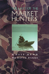 front cover of The Last of the Market Hunters