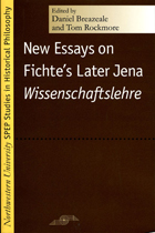front cover of New Essays on Fichte's Later Jena Wissenschaftslehre