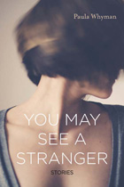 front cover of You May See a Stranger