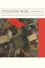 front cover of Civilizing War