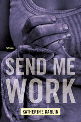 front cover of Send Me Work
