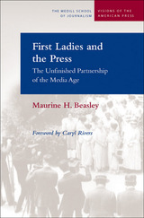 front cover of First Ladies and the Press