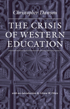 front cover of The Crisis of Western Education (The Works of Christopher Dawson)