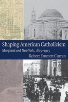 front cover of Shaping American Catholicism