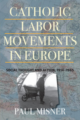 front cover of Catholic Labor Movements in Europe