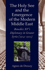 front cover of The Vatican and the Emergence of the Modern Middle East