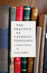front cover of The Practice of Catholic Theology
