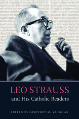 front cover of Leo Strauss and His Catholic Readers