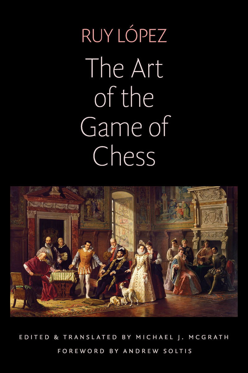 Lopez de Segura, Ruy The game of chess. - [Chess]. Lopez…