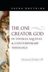 front cover of The One Creator God in Thomas Aquinas and Contemporary Theology