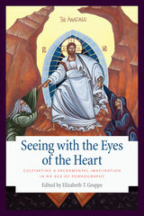 front cover of Seeing with the Eyes of the Heart