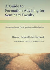 front cover of A Guide to Formation Advising for Seminary Faculty