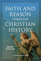front cover of Faith and Reason through Christian History