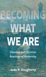 front cover of Becoming What We Are