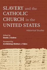 front cover of Slavery and the Catholic Church in the United States