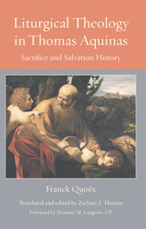 front cover of Liturgical Theology in Thomas Aquinas