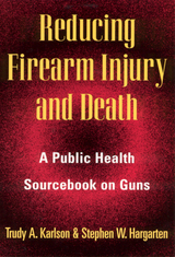 front cover of Reducing Firearm Injury and Death