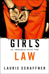 front cover of Girls in Trouble with the Law