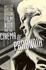 front cover of Film Noir and the Cinema of Paranoia