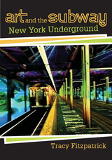 front cover of Art and the Subway