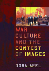 front cover of War Culture and the Contest of Images
