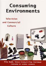 front cover of Consuming Environments