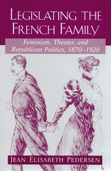 front cover of Legislating the French Family