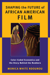 front cover of Shaping the Future of African American Film