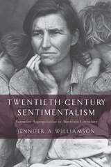 front cover of Twentieth-Century Sentimentalism
