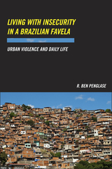 front cover of Living with Insecurity in a Brazilian Favela