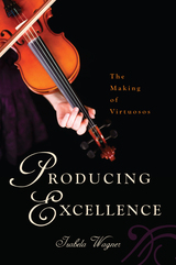 front cover of Producing Excellence