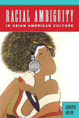 front cover of Racial Ambiguity in Asian American Culture