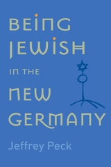 front cover of Being Jewish in the New Germany