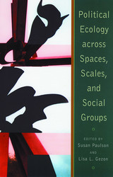 front cover of Political Ecology Across Spaces, Scales, and Social Groups