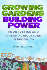 front cover of Growing Gardens, Building Power