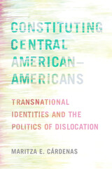 front cover of Constituting Central American–Americans