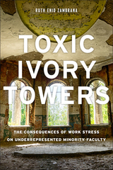 front cover of Toxic Ivory Towers